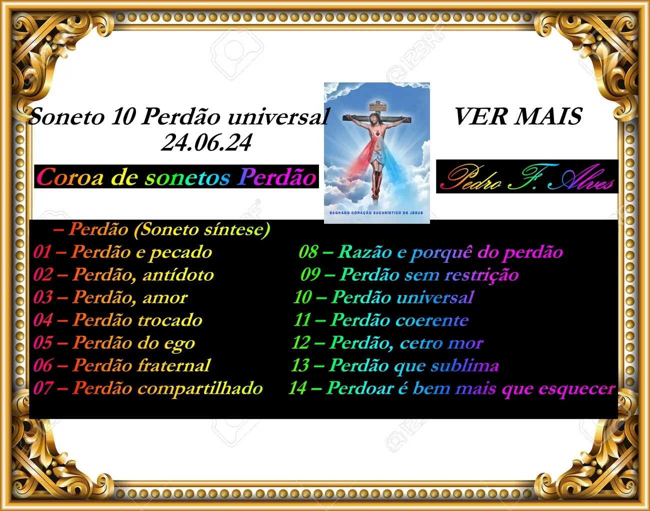Coroa de Sonetos "Perdão" – Soneto 10 Perdão universal (Ver mais)