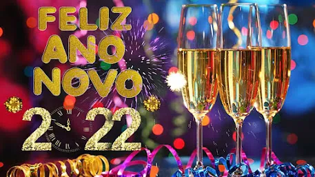 Feliz Ano Novo - 2022 (Ver mais)