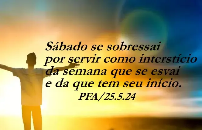 Sábado, um marco (Ver mais)